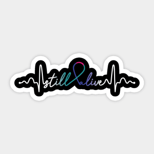 Still Alive- Thyroid cancer Gifts Thyroid cancer Awareness Sticker